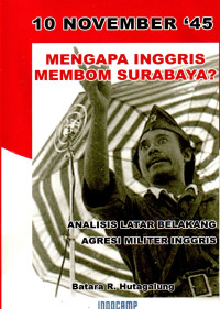 Image of 10 November '45: Mengapa Inggris Membom Surabaya