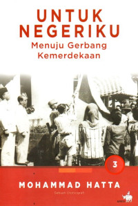 Image of Untuk Negeriku: Menuju Gerbang Kemerdekaan