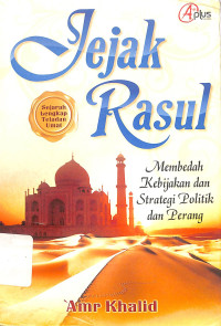 Image of Jejak Rasul: Membedah Kebijakan dan Strategi Politik dan perang