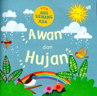 Image of Aku Senang Ada: Awan dan Hujan