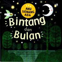 Image of Aku Senang Ada: Bintang dan Bulan