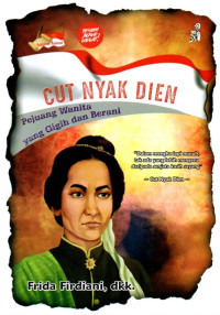 Image of Cut Nyak Dien: Pejuang Wanita yang Gigih dan Berani