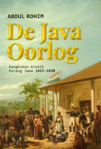 Image of De Java Oorlog: Rangkuman Kronik Perang Jawa 1825-1830