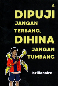Image of Dipuji Jangan Terbang, Dihina Jangan Tumbang