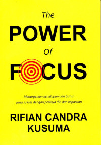 Image of The Power of Focus: Menargetkan Kehidupan dan Bisnis yang Sukses dengan Percaya Diri dan Kepastian