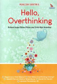 Image of Hello, Overthinking: Berdamai Dengan Pikiran-pikiran yang Terlalu Rajin Bertandang