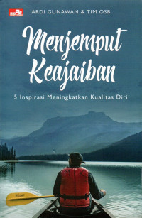 Image of Menjemput Keajaiban: 5 Inspirasi Meningkatkan Kualitas DIri