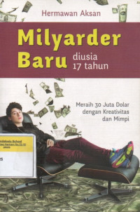Image of Milyarder Baru di Usia 17 Tahun: Meraih 30 Juta Dolar dengan Kreativitas dan Mimpi