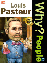 Image of WHY? People: Louis Pasteur
