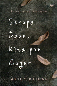 Image of Serupa Daun, Kita Pun Gugur