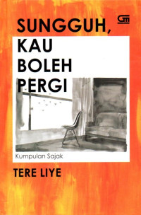 Image of Sungguh, Kau Boleh Pergi