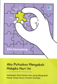 Image of Aku Putuskan Mengubah Hidupku Hari ini