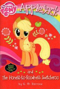 Image of Applejack and The Honest to goodness Switcheroo