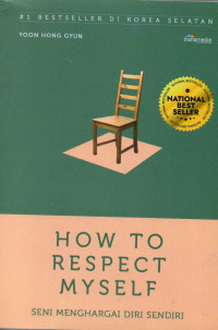 Image of How To Respect My Self: Seni Menghargai Diri Sendiri