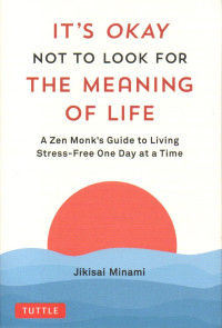 Image of It's Okay Not to Look For The Meaning of Life