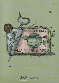 Image of Kamu Layak Tinggal Lebih Lama di Bumi