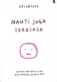 Image of Nanti Juga Terbiasa
