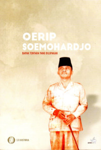 Image of Oerip Soemohardjo: Bapak Tentara yang Dilupakan