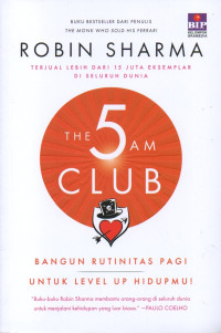 Image of The 5 Am Club: Bangun Rutinitas Pagi Untuk Level Up Hidupmu