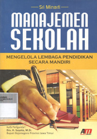 Image of Manajemen Sekolah: Mengelola Lembaga Pendidikan Secara Mandiri