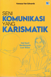 Image of Seni Komunikasi yang Karismatik: Hal Kecil Berdampak Luar Biasa
