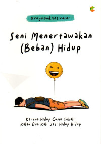 Image of Seni Menertawakan (Beban) Hidup